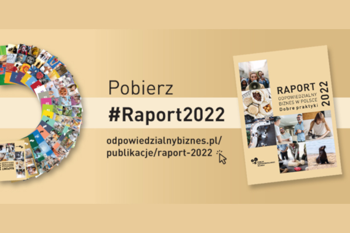 Raport „Odpowiedzialny biznes w Polsce 2022. Dobre praktyki” opublikowany